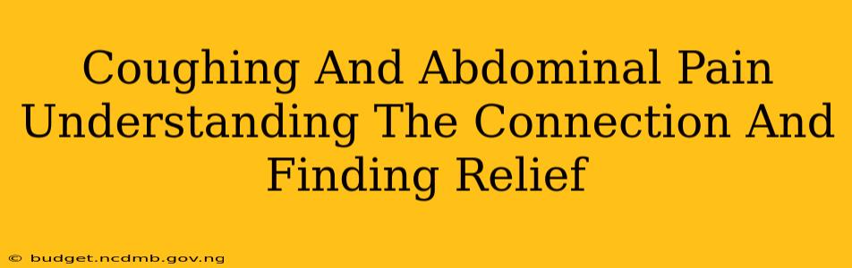 Coughing And Abdominal Pain Understanding The Connection And Finding Relief