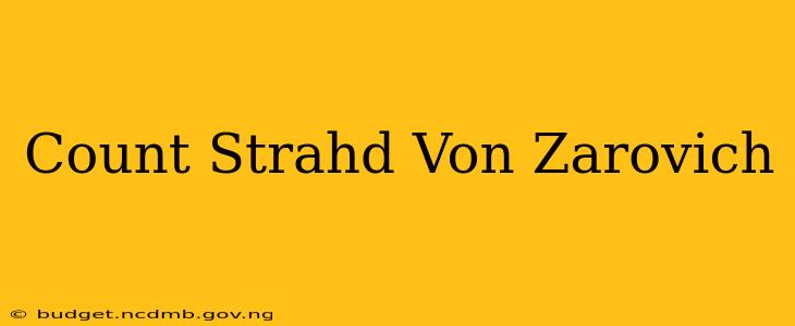 Count Strahd Von Zarovich
