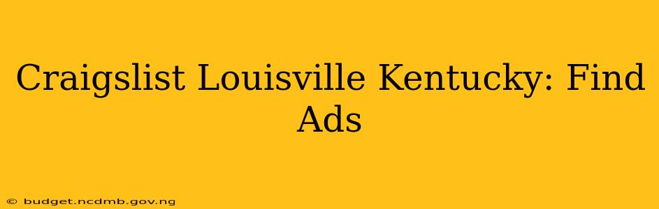 Craigslist Louisville Kentucky: Find Ads