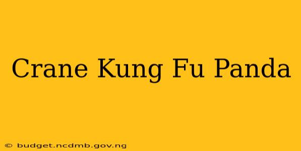 Crane Kung Fu Panda