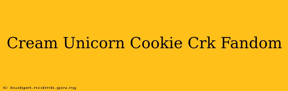 Cream Unicorn Cookie Crk Fandom