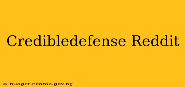 Credibledefense Reddit