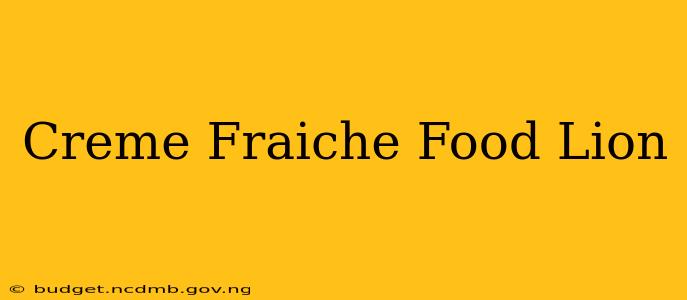 Creme Fraiche Food Lion