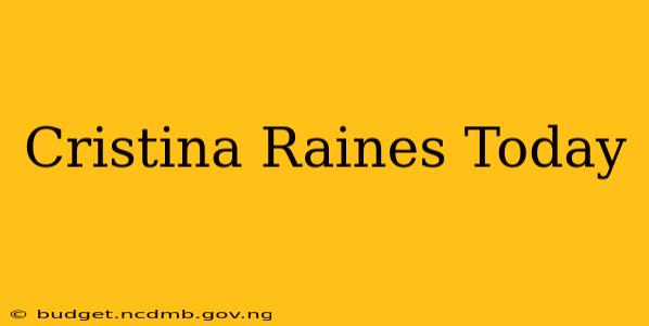 Cristina Raines Today