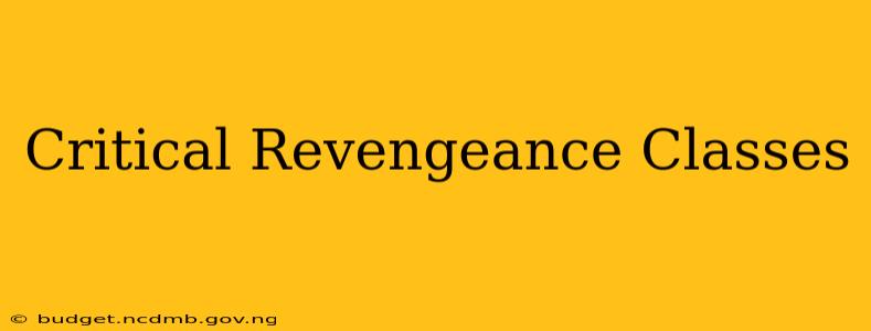 Critical Revengeance Classes