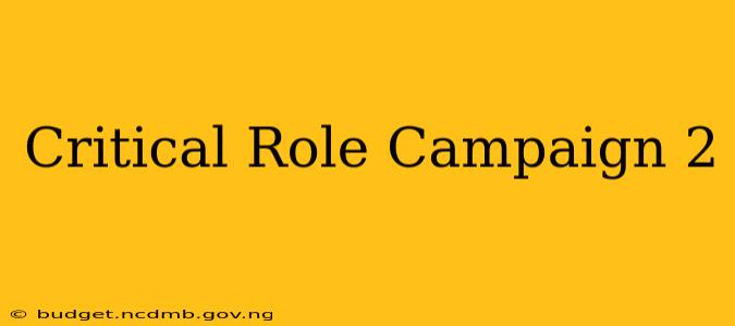 Critical Role Campaign 2
