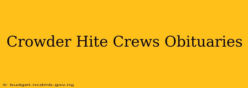 Crowder Hite Crews Obituaries
