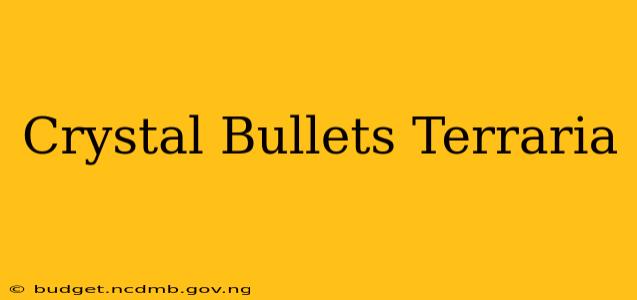 Crystal Bullets Terraria