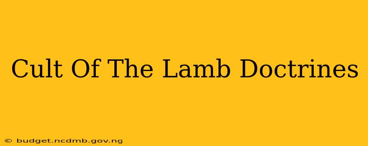 Cult Of The Lamb Doctrines