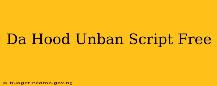 Da Hood Unban Script Free