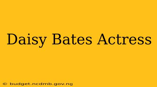 Daisy Bates Actress