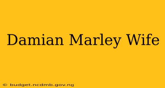 Damian Marley Wife