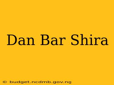 Dan Bar Shira