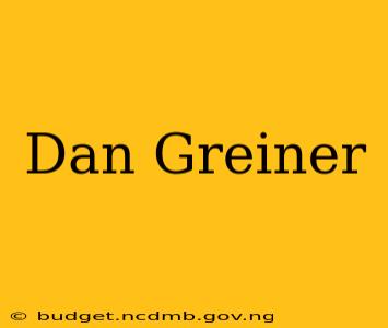 Dan Greiner
