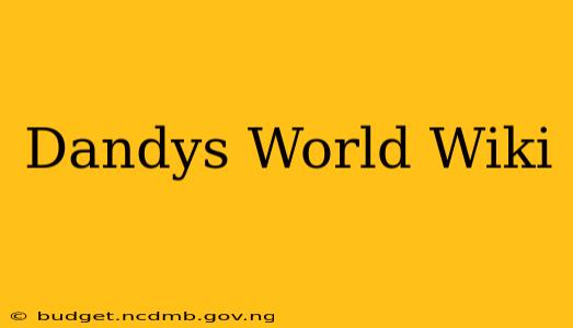 Dandys World Wiki