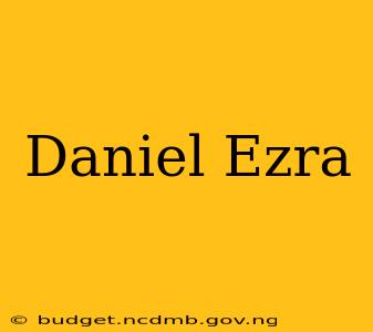 Daniel Ezra