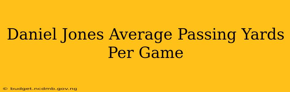 Daniel Jones Average Passing Yards Per Game