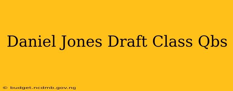 Daniel Jones Draft Class Qbs
