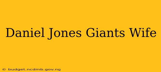 Daniel Jones Giants Wife
