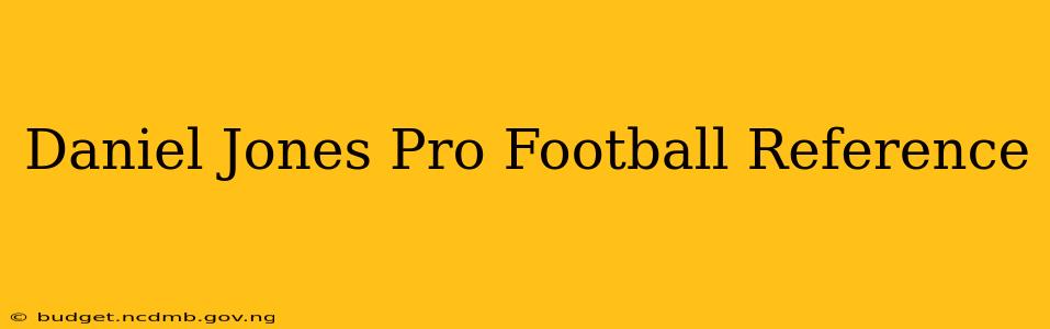 Daniel Jones Pro Football Reference