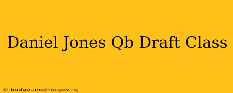 Daniel Jones Qb Draft Class