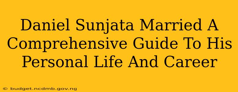 Daniel Sunjata Married A Comprehensive Guide To His Personal Life And Career