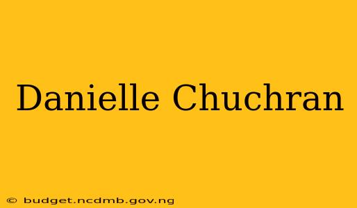 Danielle Chuchran