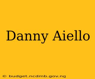 Danny Aiello