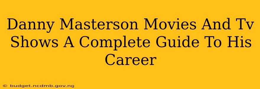Danny Masterson Movies And Tv Shows A Complete Guide To His Career