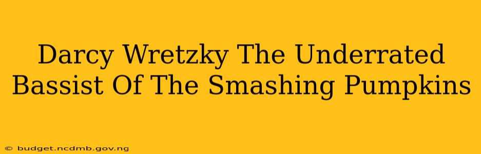 Darcy Wretzky The Underrated Bassist Of The Smashing Pumpkins