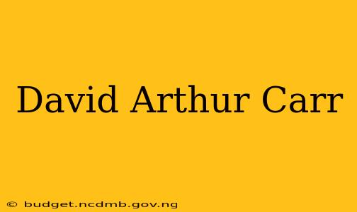 David Arthur Carr