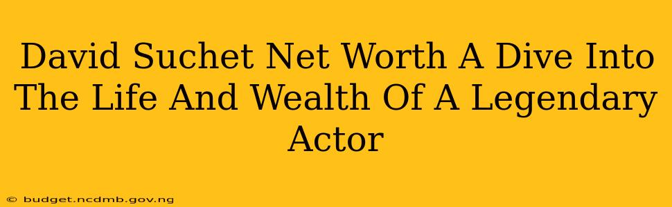 David Suchet Net Worth A Dive Into The Life And Wealth Of A Legendary Actor