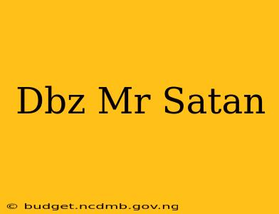 Dbz Mr Satan