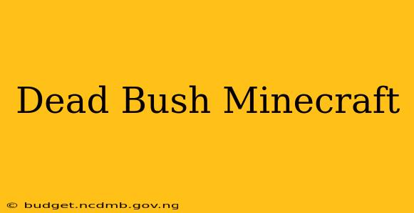 Dead Bush Minecraft