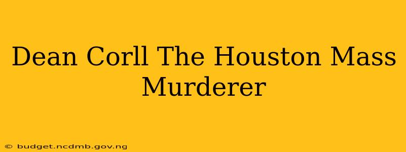 Dean Corll The Houston Mass Murderer