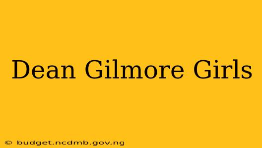 Dean Gilmore Girls