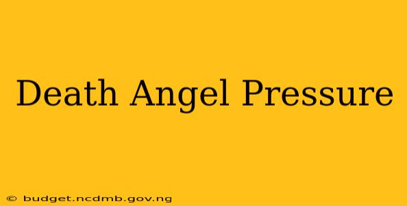 Death Angel Pressure