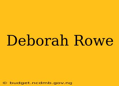 Deborah Rowe