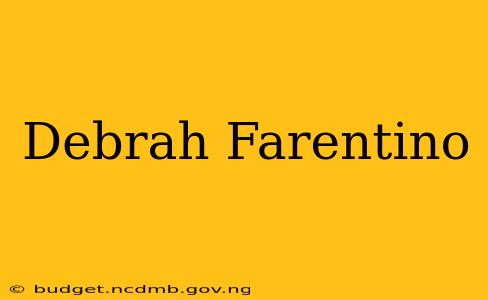 Debrah Farentino