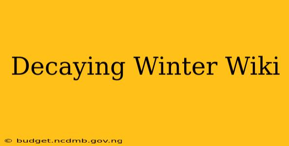 Decaying Winter Wiki
