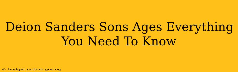 Deion Sanders Sons Ages Everything You Need To Know