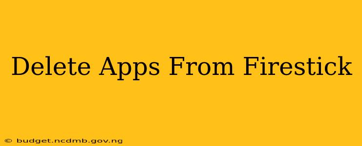 Delete Apps From Firestick