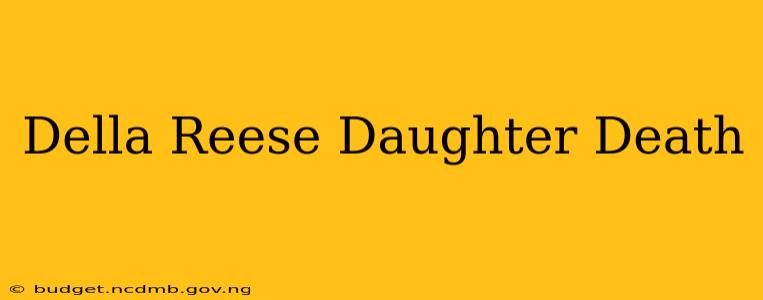 Della Reese Daughter Death