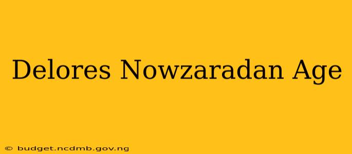 Delores Nowzaradan Age