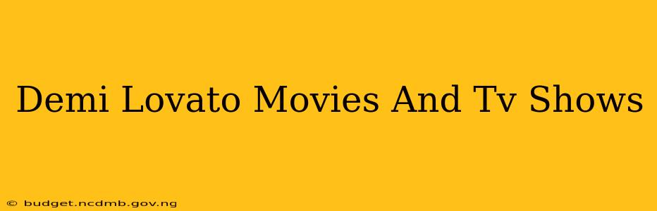 Demi Lovato Movies And Tv Shows
