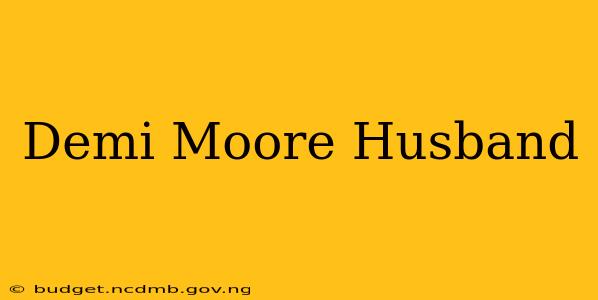 Demi Moore Husband