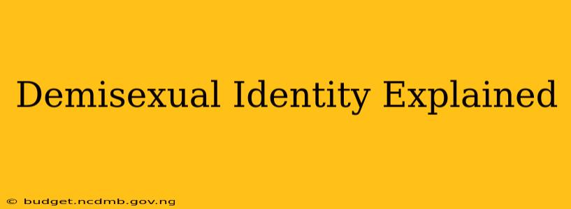 Demisexual Identity Explained