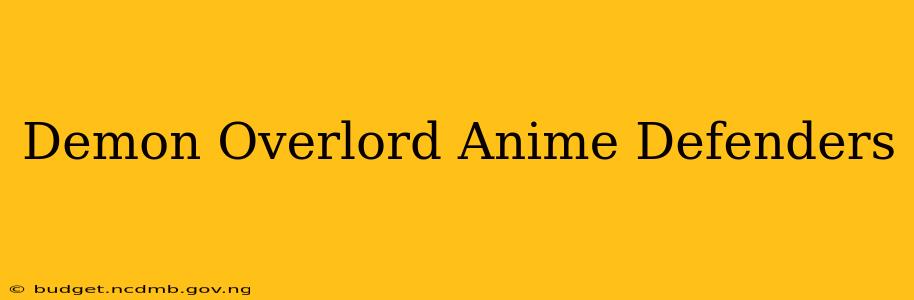 Demon Overlord Anime Defenders
