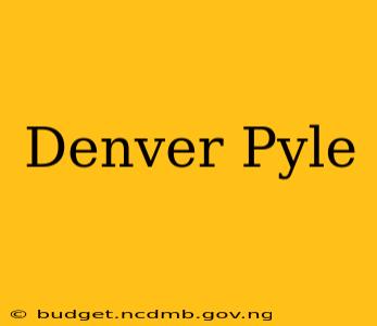 Denver Pyle