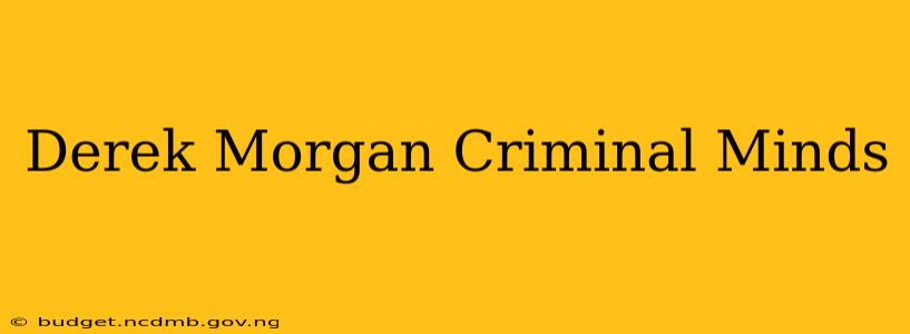 Derek Morgan Criminal Minds